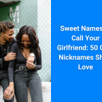 boyfriend calling girlfriend sweet names